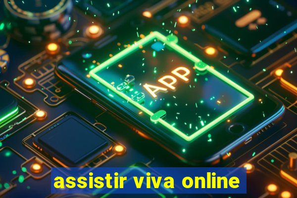 assistir viva online